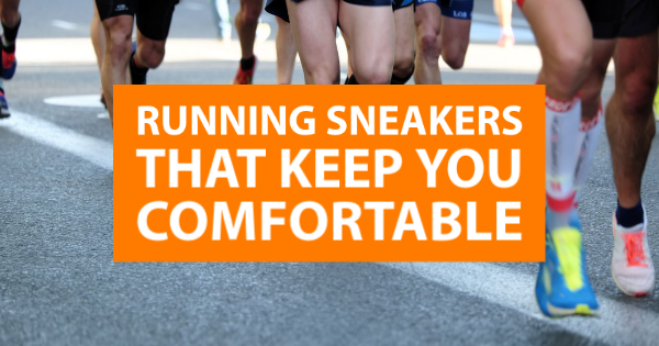 Running Sneakers That Keep You Comfortable